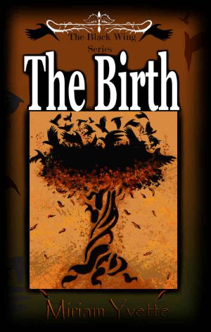 [The Black Wing 01] • The Birth